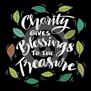 Charity give blessings to the treasure, hand lettering.