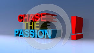 Chase the passion on blue