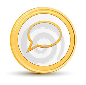 Chat bubble icon gold round button golden coin shiny frame luxury concept abstract illustration isolated on white background