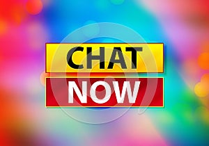 Chat Now Abstract Colorful Background Bokeh Design Illustration