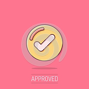 Check mark sign icon in comic style. Confirm button cartoon vector illustration on isolated background. Accepted splash effect