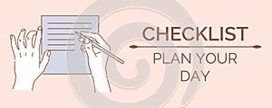 Checklist, plan your day banner design template. Hands holding pencil, making wishlist, checklist, shopping list.