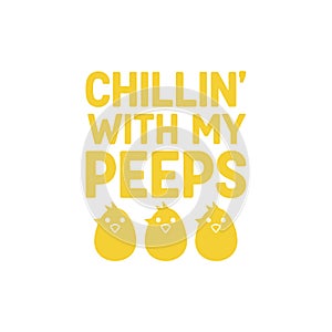 Chillin' with My Peeps - Easter Graphic