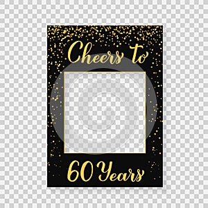 Cheers to 60 Years photo booth frame on a transparent background. 60th Birthday or anniversary photobooth props. Black