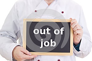 Chef with blackboard: out of job