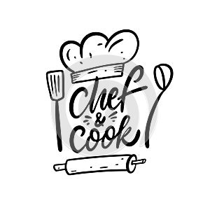 Chef and Cook. Black color lettering phrase. Modern calligraphy. Vector illustration.