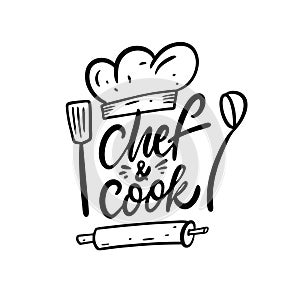 Chef and Cook. Black color lettering phrase. Modern calligraphy. Vector illustration. photo