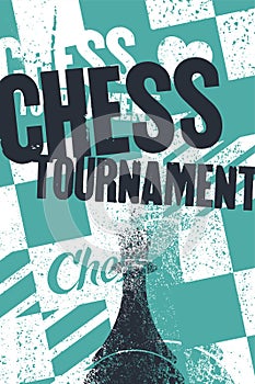 Chess tournament typographical vintage grunge style poster. Retro vector illustration.