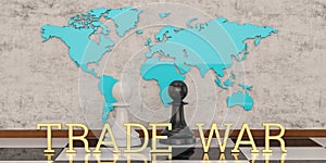 Chess and world map concept of trade war 3D illustration