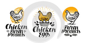 Chicken, hen label set. Poultry farm, egg, meat, broiler, pullet icon or logo. Handwritten lettering vector illustration