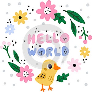 Chickens new birth card. Cute chicks greeting poster. Newborn bird and flowers. Little yellow animal. Hello world. Baby