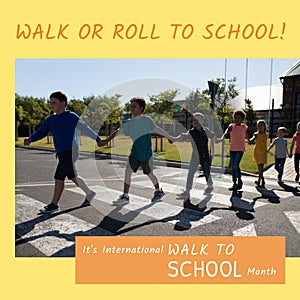 Children crossing road and walk or roll to school and it's international walk to school month text