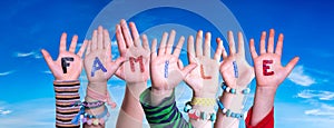 Children Hands Building Word Familie Means Family, Blue Sky