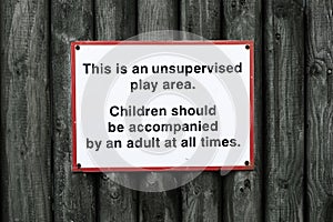 Children play area unsupervised accompanied by adult all times