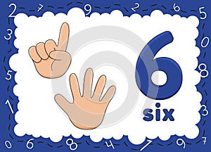 Children's educational cards with numbers. Flashcards finger counting. Kid's hand showing the number six by fingers