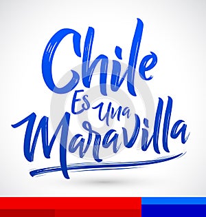 Chile es una Maravilla, Chile is a wonder, spanish text photo