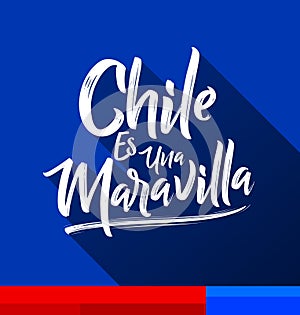 Chile es una Maravilla, Chile is a wonder, spanish text photo