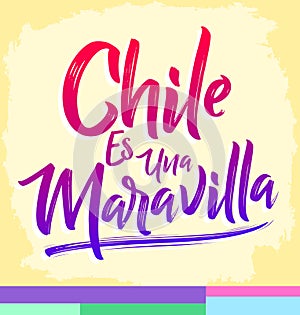 Chile es una Maravilla, Chile is a wonder, spanish text photo