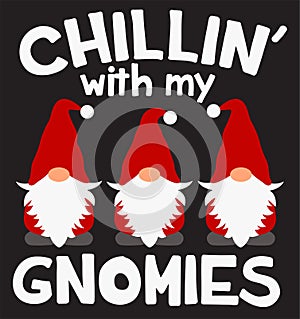 Chillin\' with my gnomies Svg cut file. Christmas gnomes vector illustration isolated on black background