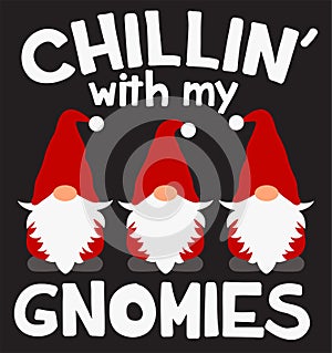 Chillin\' with my gnomies Svg cut file. Christmas gnomes vector illustration isolated on black background photo