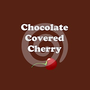 Chocolate Covered Cherry