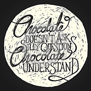 CHOCOLATE understand on the moon - phrase photo