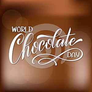 Chocolate world day.