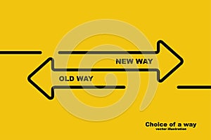 Choice of a way. Old road or new way.