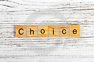 CHOICE word made with wooden blocks concept