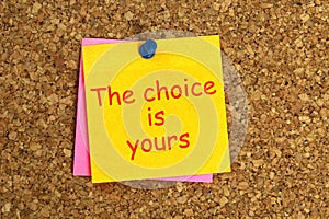 The choice is yours post it