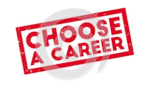 Choose A Career rubber stamp