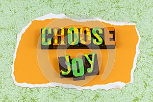 Choose joy be happy positive message celebrate lifestyle