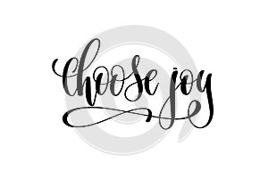 Choose joy hand lettering inscription positive quote