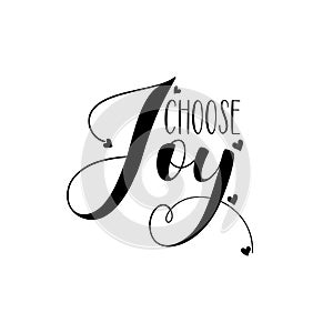 Choose joy- positive calligarphy.
