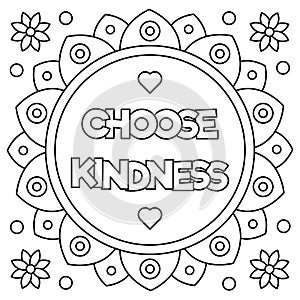 Choose kindness. Coloring page. Vector illustration.