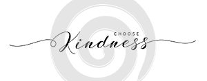 Choose Kindness hand drawn brush lettering