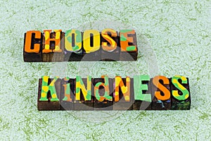 Choose lifestyle kindness compassion help people