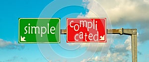 Choose the right path; simple or complicated