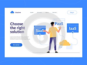 Choose the right solution landing page first screen. Man choosing between SaaS, PaaS, IaaS cloud services for business.