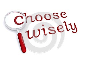 Choose wisely with magnifiying glass photo
