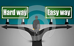 Choosing between hard way and easy way