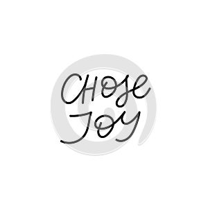 Chose joy calligraphy quote simple lettering sign