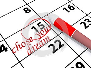 Chose your dream on calendar