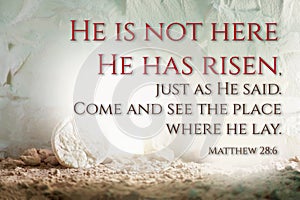 Christian Easter concept. Jesus Christ resurrection. Empty tomb of Jesus with light. Born to Die, Born to Rise. He is