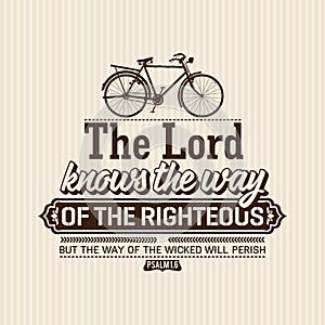 Christian print.The Lord knows the way of the righteous. photo
