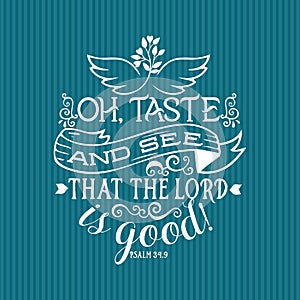 Christian print. Oh taste and see that the Lord is good.