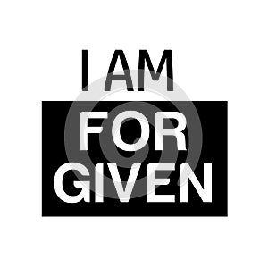 Christian Quote design for print - I am forgiven