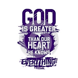 Christian typography and lettering. Biblical illustration. God is greater than our heart