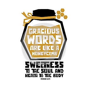 Christian typography, lettering and biblical illustration. Gracious words are like a honeycomb