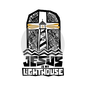 Christian typography, lettering and illustration. Jesus is my lighthouse